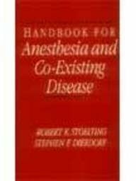 Stoelting, Robert K. Handbook for Anesthesia and Co-existing Disease