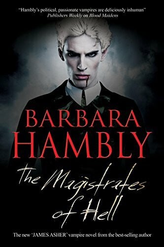 Hambly, Barbara Magistrates of Hell (A James Asher Vampire, 4, Band 4)