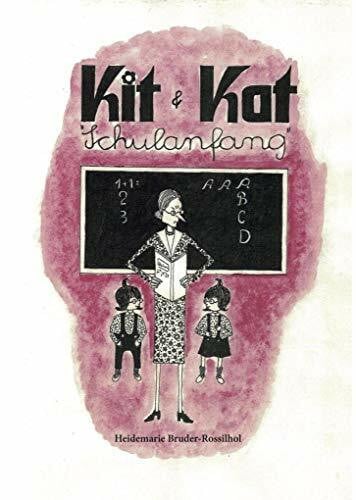 Bruder-Rossilhol, Heidemarie Die Abenteuer der frechen Zwillinge Kit und Kat: Schulanfang