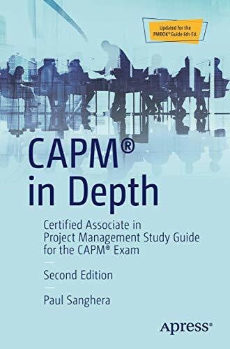 Sanghera, Paul CAPM® in Depth: Certified Associate in Project Management Study Guide for the CAPM® Exam
