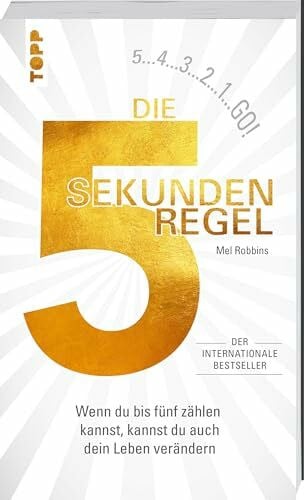 Robbins, Mel Die 5 Sekunden Regel: Wenn du bis 5 zählen kannst, kannst du auch dein Leben verändern. Der internationale Bestseller. Mit ErinnerDich Armband für einen bewussten Alltag
