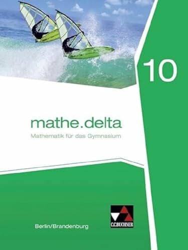 Stoeter, Carsten mathe.delta – Berlin/Brandenburg / mathe.delta Berlin/Brandenburg 10: Mathematik für das Gymnasium