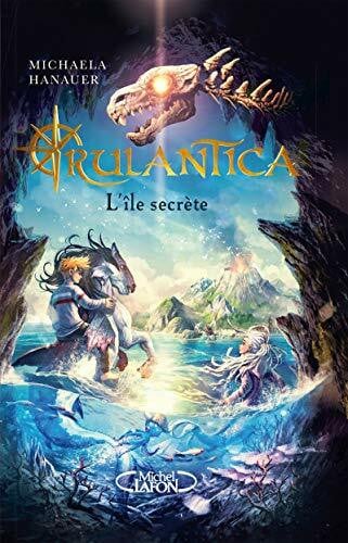 Trivier-Georg, Marie-Céline Rulantica - L'île secrète
