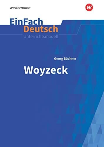 Schläbitz, Norbert EinFach Deutsch Unterrichtsmodelle: Georg Büchner: Woyzeck Gymnasiale Oberstufe