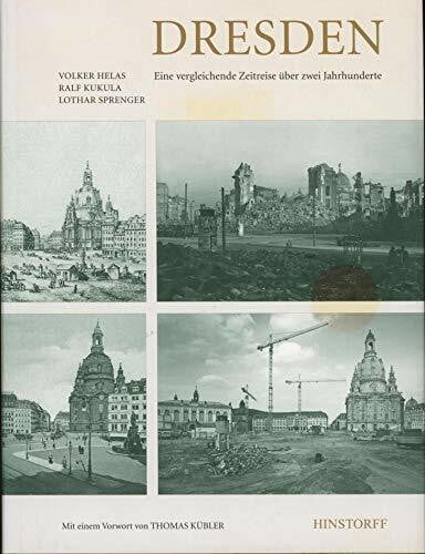 Sprenger, Lothar Dresden: Eine vergleichende Zeitreise über zwei Jahrhunderte