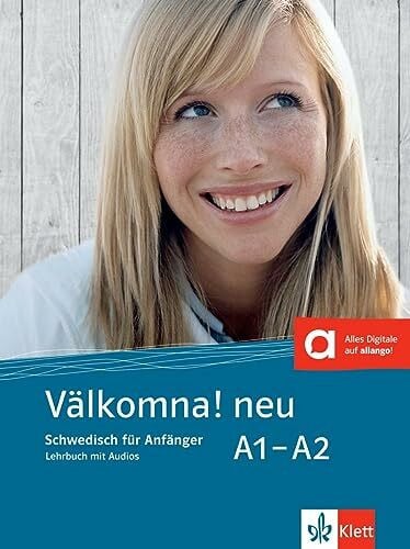 Paulsson, Margareta Välkomna! neu A1-A2: Schwedisch für Anfänger. Lehrbuch mit Audios (Välkomna! neu: Schwedisch für Anfänger und Fortgeschrittene)