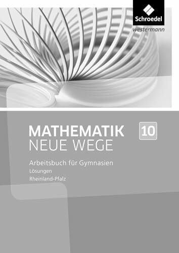 Zacharias, Martin Mathematik Neue Wege SI - Ausgabe 2016 für Rheinland-Pfalz: Lösungen 10