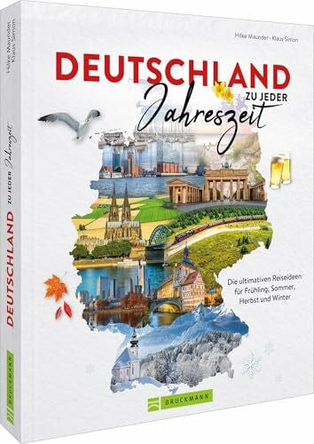 Moll, Michael Deutschland zu jeder Jahreszeit: Die ultimativen Reiseideen für Frühling, Sommer, Herbst und Winter