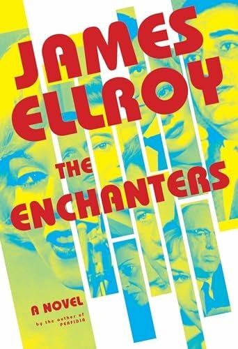 Ellroy, James The Enchanters: A novel