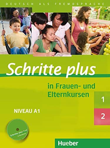 Glas-Peters, Sabine Schritte plus in Frauen- und Elternkursen: Deutsch als Fremdsprache / Schritte plus 1 und 2 Übungsbuch mit Audio-CD