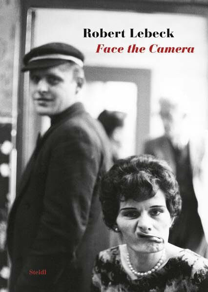Lebeck, Robert Face the Camera