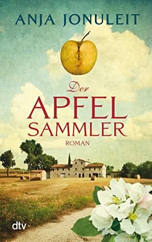 Jonuleit, Anja Der Apfelsammler: Roman