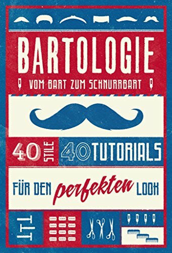 Beard, Theodore Bartologie: Vom Bart zum Schnurrbart