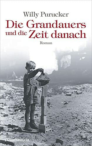 Purucker, Willy Die Grandauers und die Zeit danach