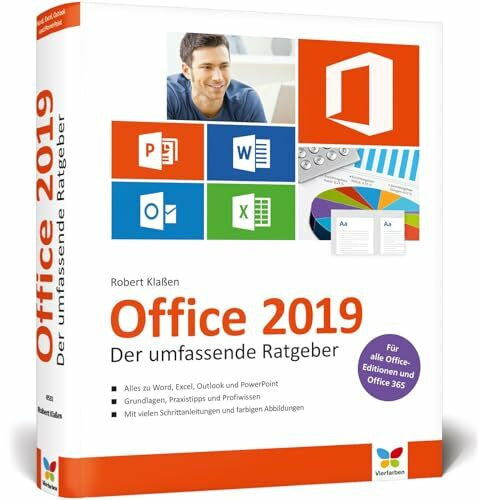 Klaßen, Robert Office 2019: Der umfassende Ratgeber für Ein- und Umsteiger. Komplett in Farbe. Auch für Microsoft 365