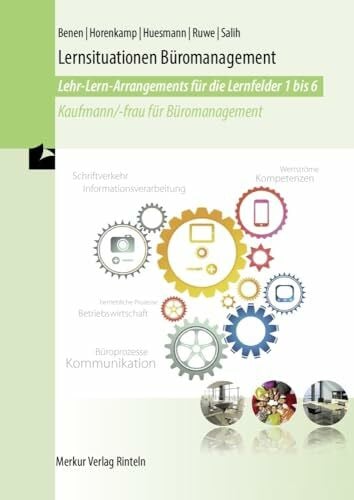 Horenkamp, Vanessa Lernsituationen Büromanagement: Lehr-Lern-Arrangements für die Lernfelder 1-6 Kaufmann /-frau für Büromanagement