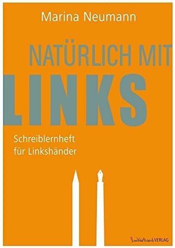 Neumann, Marina Natürlich mit links - Schreiblernheft für Linkshänder