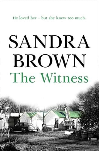 Brown, Sandra The Witness: The gripping thriller from #1 New York Times bestseller
