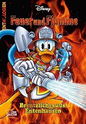 Disney, Walt Enthologien 54: Feuer und Flamme - BrENTzliches aus Entenhausen