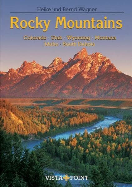 Wagner, Heike Rocky Mountains: Colorado, Utah, Wyoming, Montana, Idaho, South Dakota (Vista Point Reiseplaner)