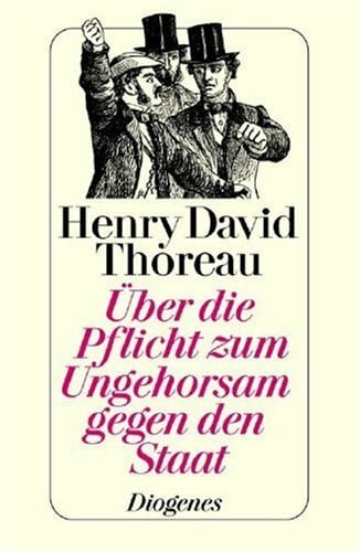 David Thoreau, Henry Über die Pflicht zum Ungehorsam gegen den Staat.[Kleines Taschenbuch]