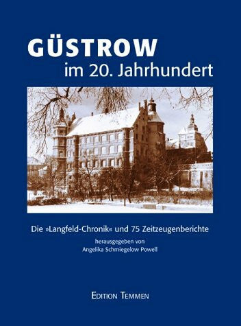 Langfeld, Elise Güstrow im 20. Jahrhundert. Die 'Langfeld-Chronik' und 75 Zeitzeugenberichte