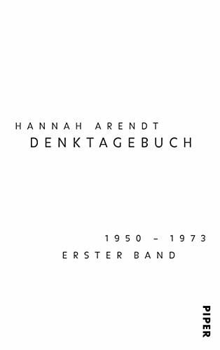 Arendt, Hannah Denktagebuch: 1950?1973