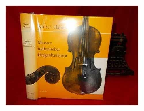 Hamma, Walter Meister italienischer Geigenbaukunst.