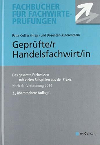 Zimmermann, Thomas Geprüfte/r Handelsfachwirt/in: Das gesamte Fachwissen mit vielen Beispielen aus der Praxis (Fachbücher für Fachwirte-Prüfungen)