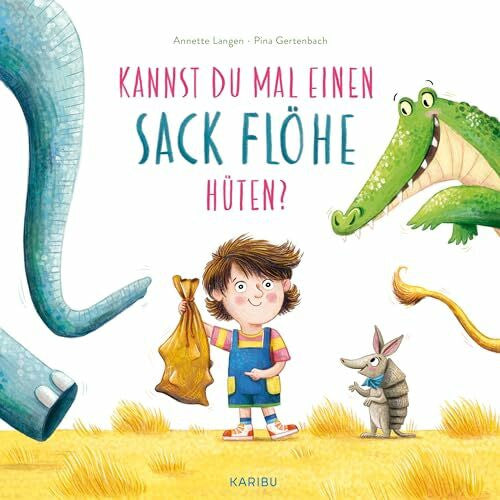 Gertenbach, Pina Kannst du mal einen Sack Flöhe hüten?: Witziges Mitmachbuch für Jungen und Mädchen ab 3 Jahren
