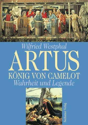 Westphal, Wilfried Artus, König von Camelot