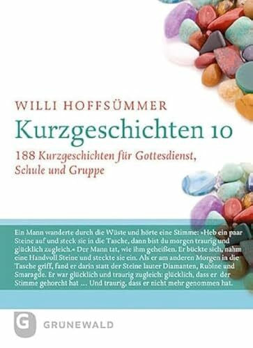 Hoffsümmer, Willi Kurzgeschichten 10: 188 Kurzgeschichten für Gottesdienst, Schule und Gruppe
