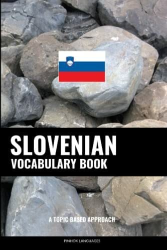 Languages, Pinhok Slovenian Vocabulary Book: A Topic Based Approach