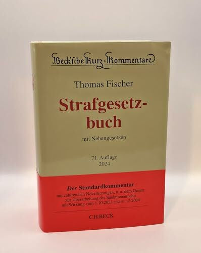 Fischer, Thomas Strafgesetzbuch: mit Nebengesetzen (Beck'sche Kurz-Kommentare)
