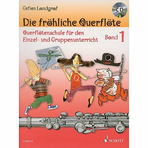 Schürmann, Andreas Die fröhliche Querflöte: Querflötenschule für den Einzel- und Gruppenunterricht. Band 1. Flöte.