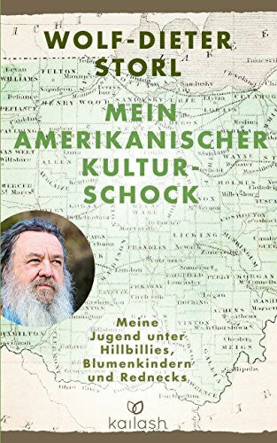 Storl, Wolf-Dieter Mein amerikanischer Kulturschock: Meine Jugend unter Hillbillies, Blumenkindern und Rednecks