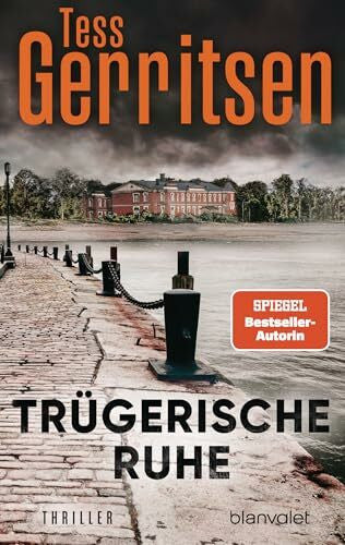 Gerritsen, Tess Trügerische Ruhe: Roman