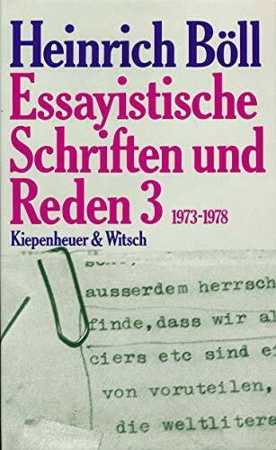 Böll, Heinrich Essayistische Schriften und Reden 3: 1973-1978
