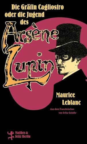 Gebühr, Erika Die Gräfin Cagliostro oder die Jugend des Arsène Lupin