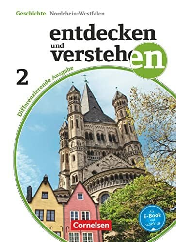 Regenhardt, Hans-Otto Entdecken und verstehen - Geschichtsbuch - Differenzierende Ausgabe Nordrhein-Westfalen - Ausgabe ab 2015 - Band 2: 7./8. Schuljahr: Vom Zeitalter der ... - Ausgabe ab 2015, Band 2: 7./8. Schuljahr)