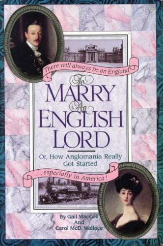 MacColl, Gail To Marry an English Lord