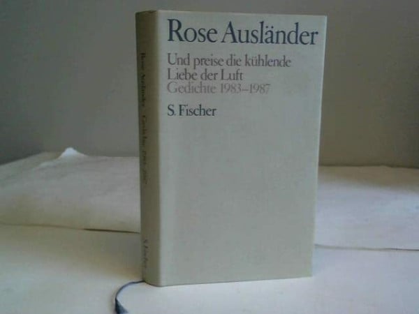 Braun, Helmut Rose Ausländer. Gesammelte Werke / Und preise die kühlende Liebe der Luft: Gedichte 1983-1987. Gesamtregister