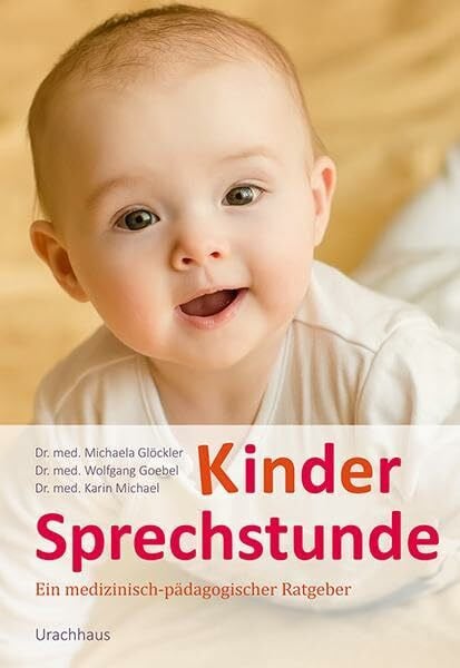 Glöckler, Dr. med. Michaela Kindersprechstunde: Ein medizinisch-pädagogischer Ratgeber. Die Kindersprechstunde ist das Standardwerk in Fragen der Gesundheit wie auch der Erziehung. Unveränderter Nachdruck der 22. Auflage 2024