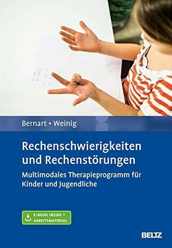 Weinig, Jakob Rechenschwierigkeiten und Rechenstörungen: Multimodales Therapieprogramm für Kinder und Jugendliche. Mit E-Book inside und Arbeitsmaterial