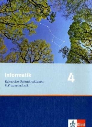 Winhard, Ferdinand Informatik 4. Rekursive Datenstrukturen, Softwaretechnik. Ausgabe Oberstufe: Schulbuch Klasse 11 (Informatik. Ausgabe für Bayern ab 2004)