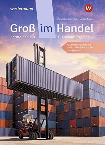 Heinemeier, Hartwig Groß im Handel - KMK-Ausgabe: 1. Ausbildungsjahr Lernfelder 1 bis 4 - Kaufmann/Kauffrau für Groß- und Außenhandelsmanagement Schulbuch