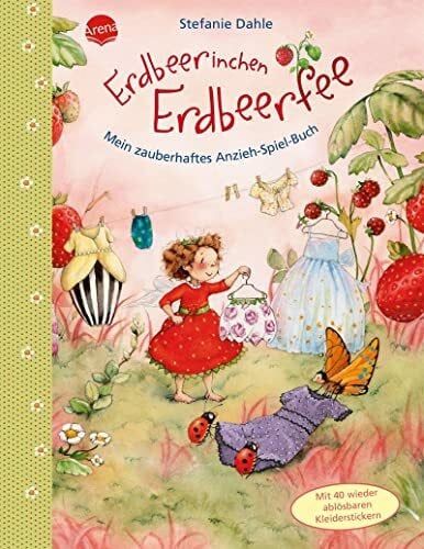 Dahle, Stefanie Erdbeerinchen Erdbeerfee. Mein zauberhaftes Anzieh-Spiel-Buch: Mit 40 wieder ablösbaren Glitzer-Stickern. Pappbilderbuch ab 3 Jahren