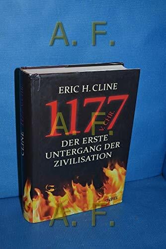 Hartz, Cornelius 1177 v. Chr.: Der erste Untergang der Zivilisation
