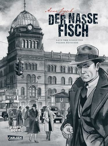 Kutscher, Volker Die Gereon-Rath-Comics 1: Der nasse Fisch (erweiterte Neuausgabe) (1): Nach dem Roman von Volker Kutscher