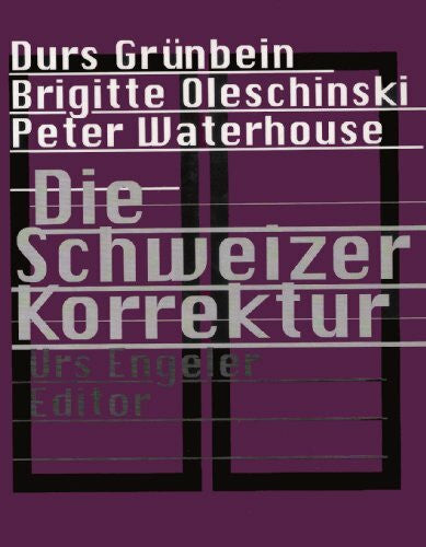 Oleschinski, Brigitte Die Schweizer Korrektur